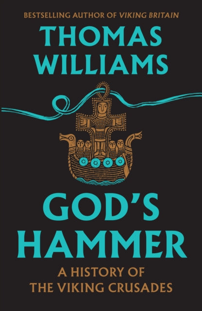 God’s Hammer : A History of the Viking Crusades-9780008565602