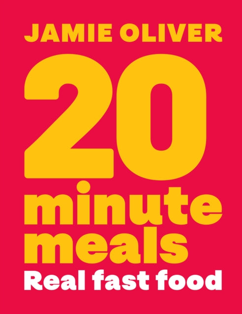 20 Minute Meals : Real Fast Food-9780241657850
