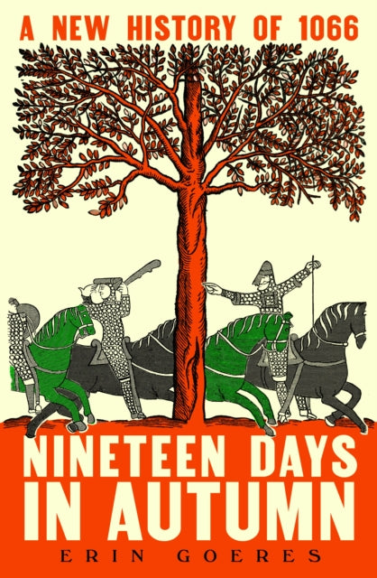 Nineteen Days in Autumn : A New History of 1066-9780241754887