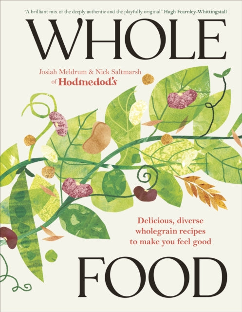 Whole Food : Delicious and Diverse Wholegrain Recipes to Make You Feel Good-9780241811177