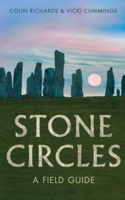 The Stone Circles : A Field Guide-9780300235982