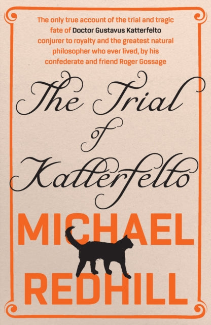 The Trial of Katterfelto : A dazzling novel of science, reason, and wonder from Man Booker–longlisted author-9780857303288
