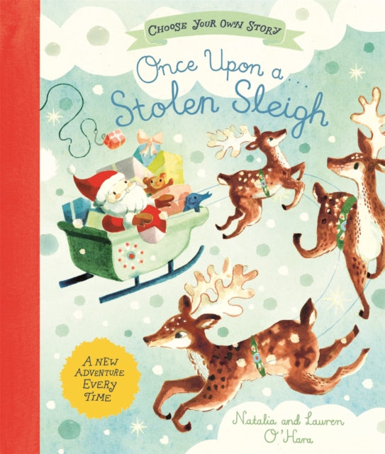 Once Upon a Stolen Sleigh : A Choose-Your-Own Christmas Adventure-9781035072804