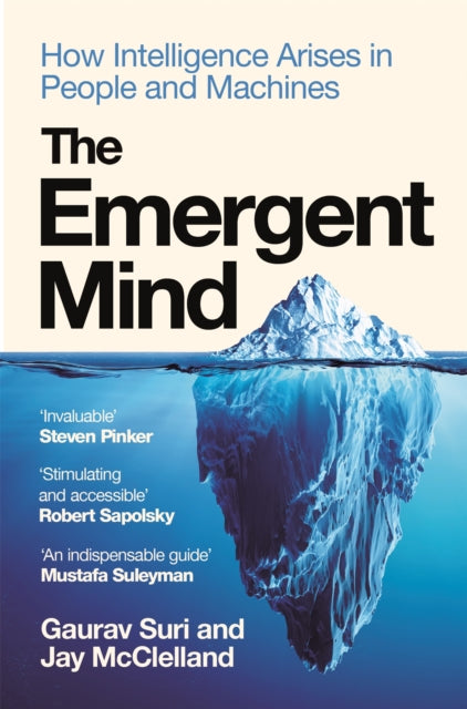 The Emergent Mind : How Intelligence Arises in People and Machines-9781035088386