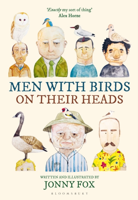 Men with Birds on Their Heads : An illustrated guide to British birds and the men they perch on-9781037212178