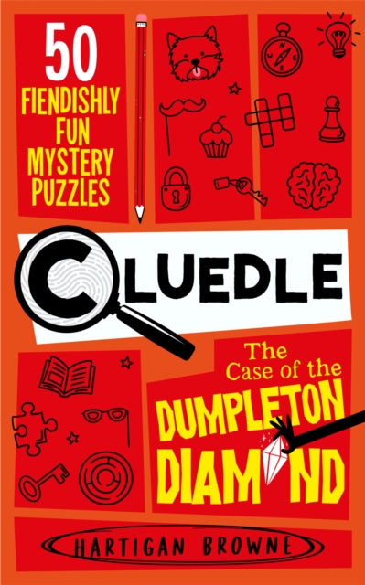 Cluedle - The Case of the Dumpleton Diamond : 50 Fiendishly Fun Mystery Puzzles-9781037407796
