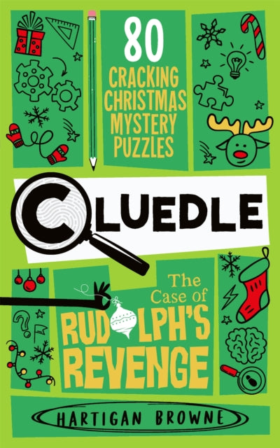 Cluedle - The Case of Rudolph's Revenge : 80 Cracking Christmas Mystery Puzzles-9781037407826