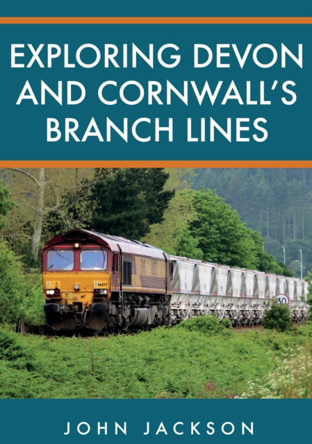 Exploring Devon and Cornwall's Branch Lines-9781398102392