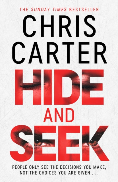 Hide and Seek : Chris Carter as you've never read him before: no murder, no gore - just pure, relentless suspense.-9781398556300