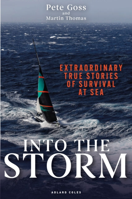 Into the Storm : Extraordinary true stories of survival at sea-9781399428422