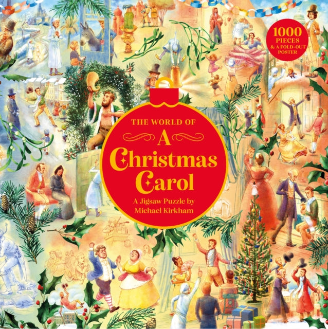 The World of A Christmas Carol : A 1000-piece jigsaw puzzle of the classic Dickens tale illustrated by Michael Kirkham-9781399639798