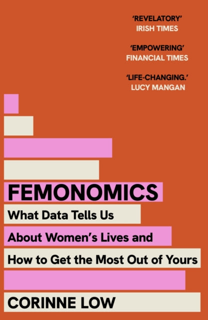 Femonomics : The Empowering, Data-Driven Guide to Making Better Decisions at Home and Work - a 'life-changing' book-9781399737647