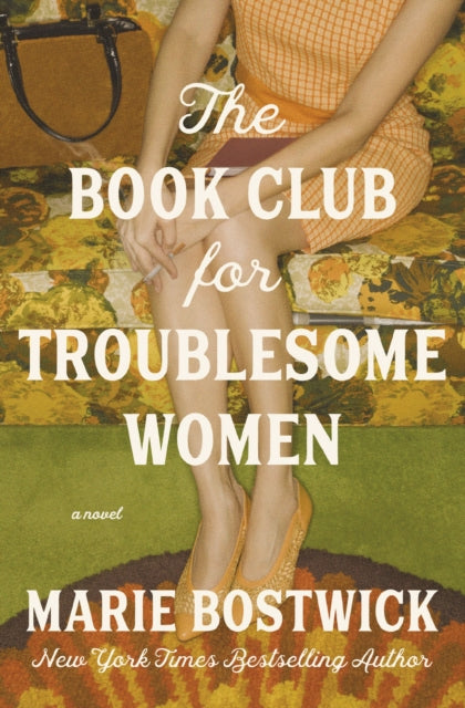 The Book Club for Troublesome Women : A Novel-9781400344741