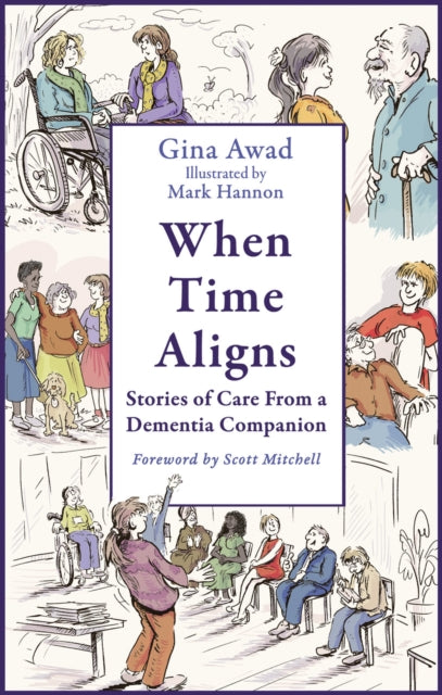 When Time Aligns : Stories of Care From a Dementia Companion-9781408783351