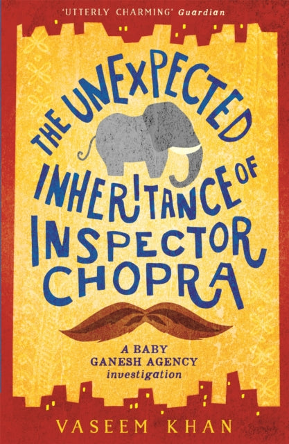 The Unexpected Inheritance of Inspector Chopra : The warm and witty cosy crime series from the acclaimed author of the Malabar House novels-9781473612280