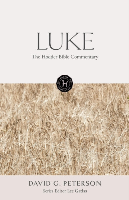 The Hodder Bible Commentary: Luke-9781473695016