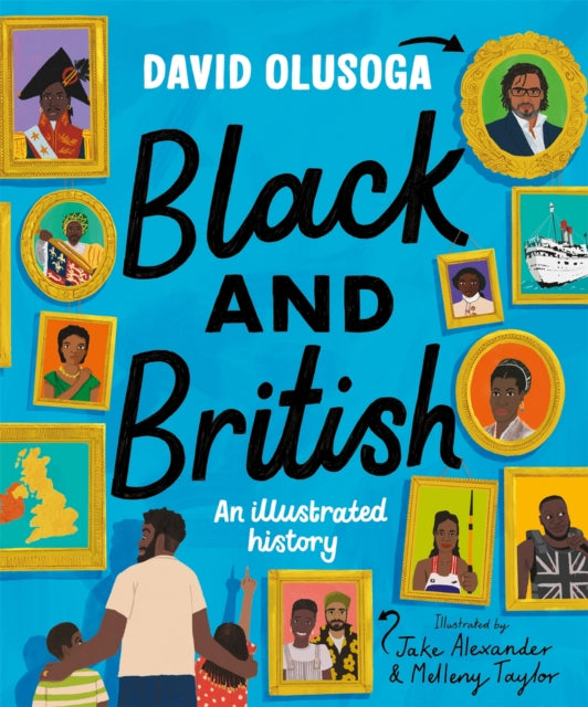Black and British: an illustrated history for young readers-9781529052947