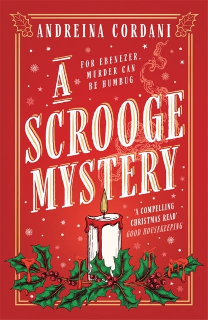 A Scrooge Mystery : The perfect festive whodunnit featuring Dickens' beloved miser, Ebenezer Scrooge-9781785126352