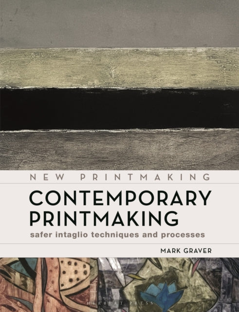 Contemporary Printmaking : Safer Intaglio Techniques and Processes-9781789943573