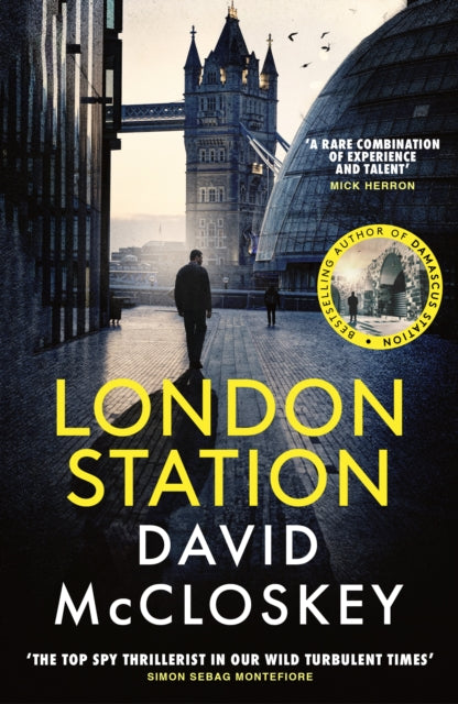London Station : From Bestselling Author of DAMASCUS STATION and co-host of hit podcast THE REST IS CLASSIFIED - PRE-ORDER NOW-9781800755765