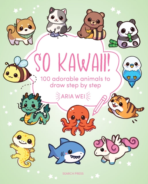 So Kawaii! : 100 Adorable Animals to Draw Step by Step-9781800923263