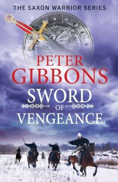 Sword of Vengeance : An action-packed, unforgettable historical adventure from Peter Gibbons-9781804834855