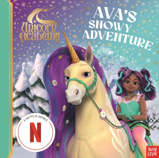 Unicorn Academy: Ava's Snowy Adventure : A festive storybook adventure-9781805136095