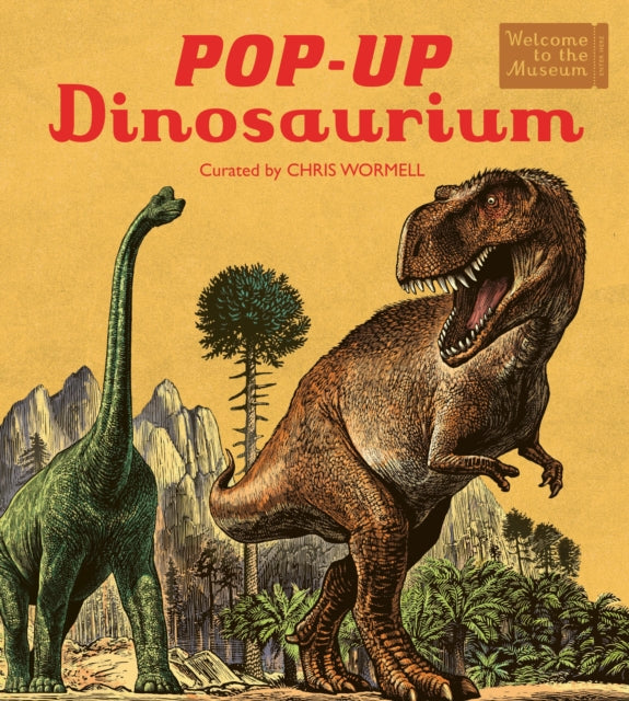 Pop-Up Dinosaurium : An interactive Welcome to the Museum pop-up for young readers-9781835874721