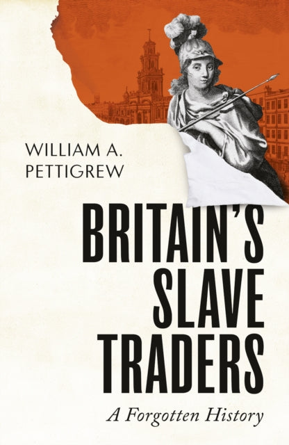 Britain's Slave Traders : A Forgotten History-9781847927903