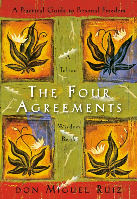 The Four Agreements : A Practical Guide to Personal Freedom : 1-9781878424310